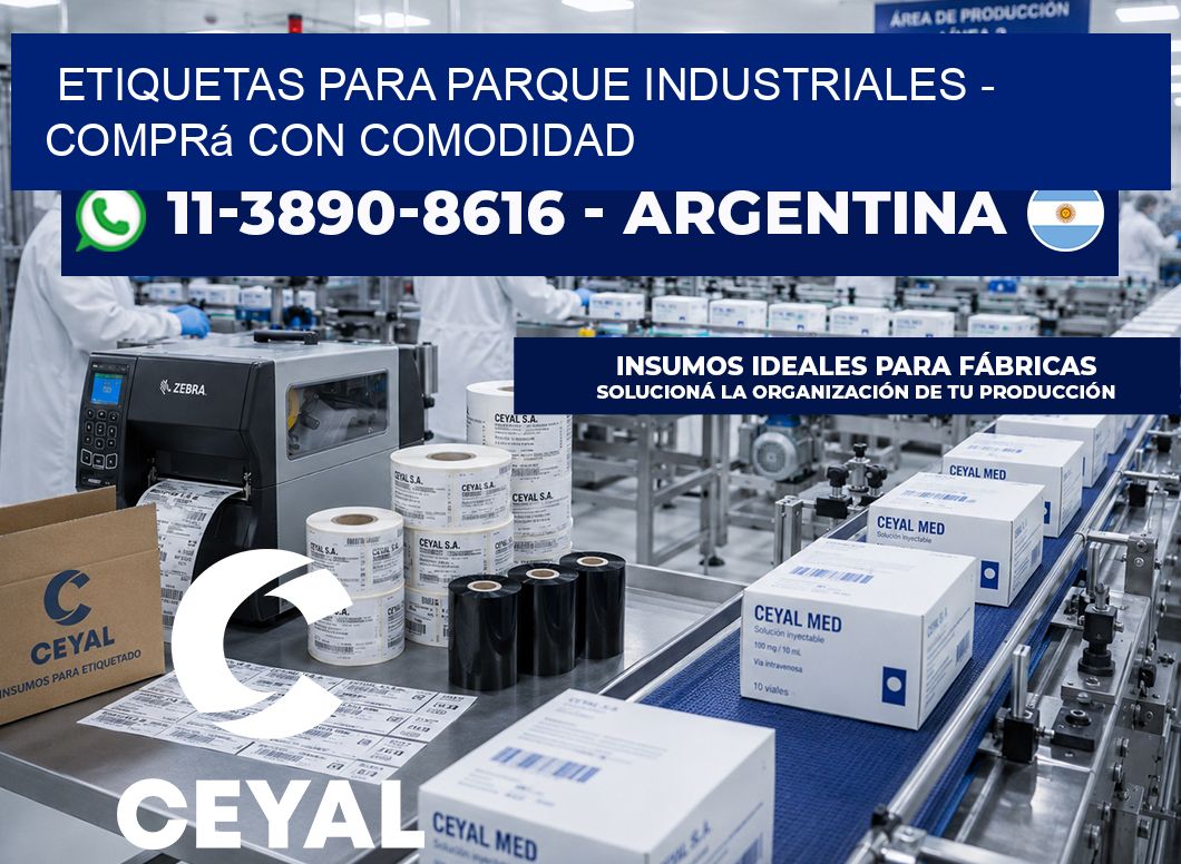 ETIQUETAS PARA PARQUE INDUSTRIALES – Comprá con comodidad