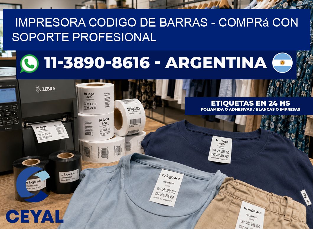 IMPRESORA CODIGO DE BARRAS – Comprá con soporte profesional