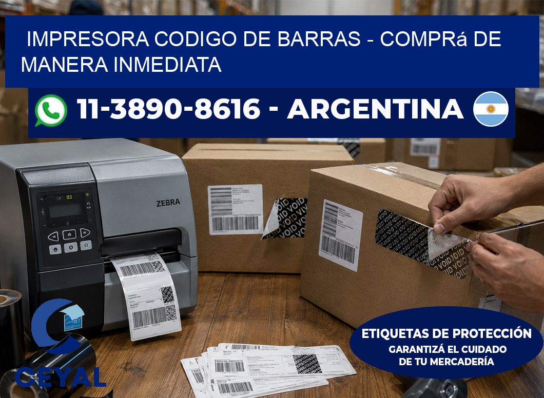 IMPRESORA CODIGO DE BARRAS - Comprá de manera inmediata