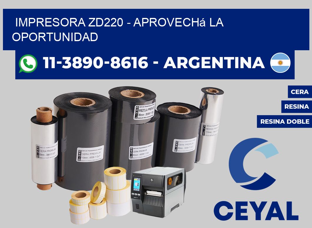 IMPRESORA ZD220 - Aprovechá la oportunidad