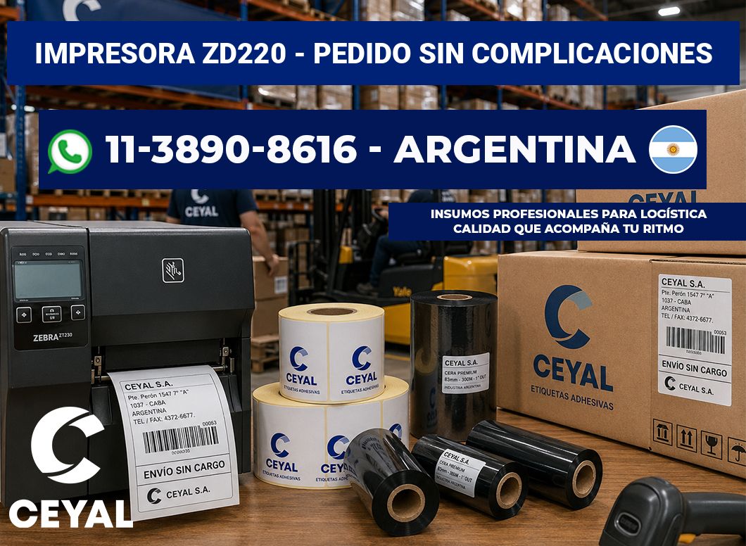 IMPRESORA ZD220 - Pedido sin complicaciones