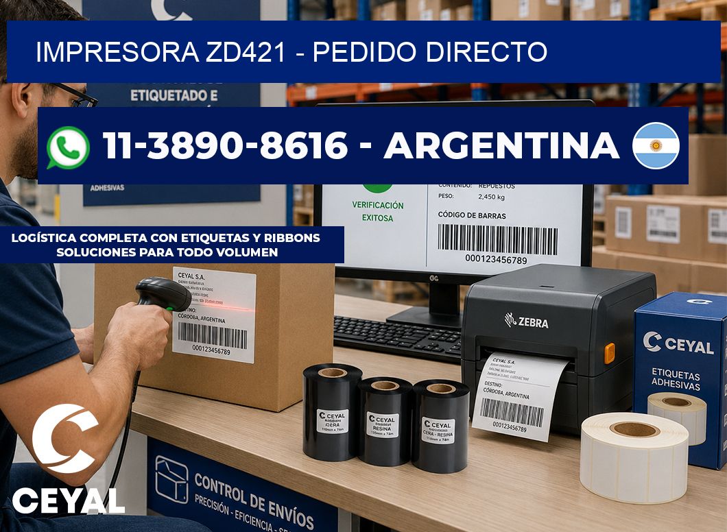 IMPRESORA ZD421 - Pedido directo