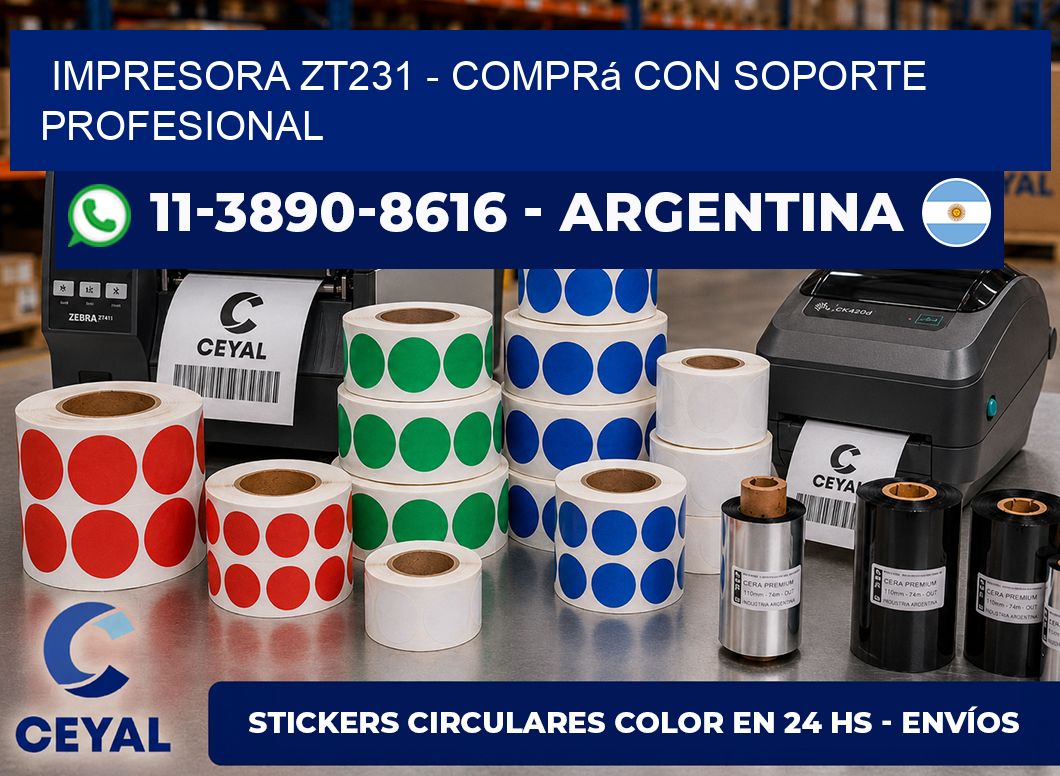 IMPRESORA ZT231 - Comprá con soporte profesional