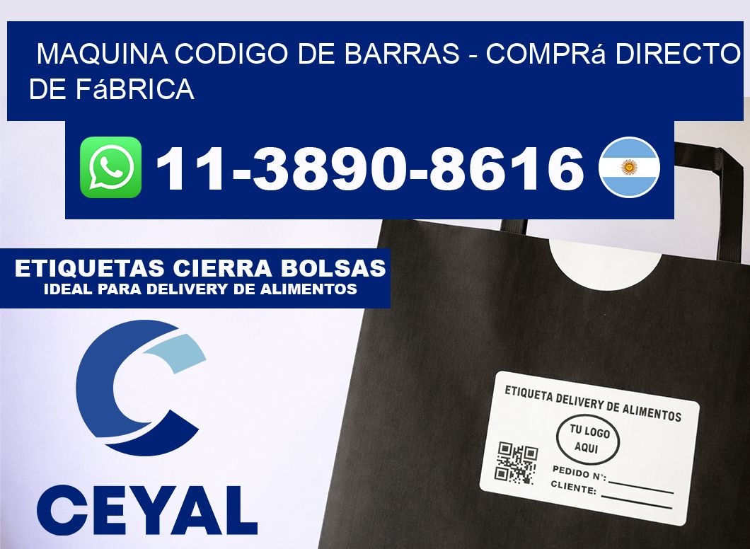 MAQUINA CODIGO DE BARRAS - Comprá directo de fábrica