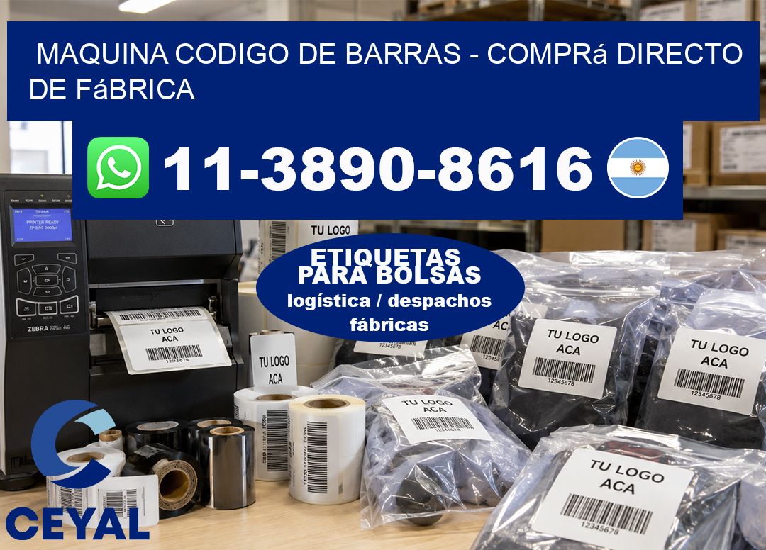 MAQUINA CODIGO DE BARRAS – Comprá directo de fábrica