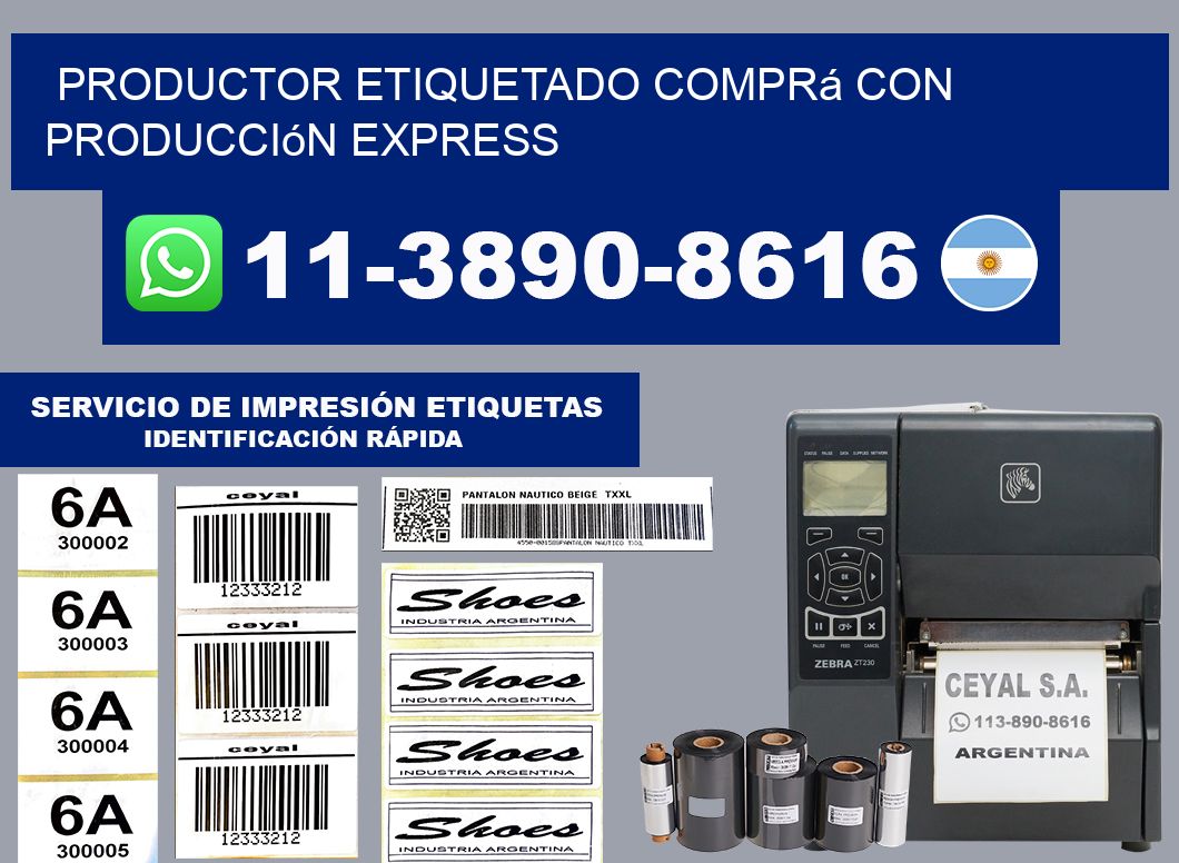 PRODUCTOR ETIQUETADO Comprá con producción express