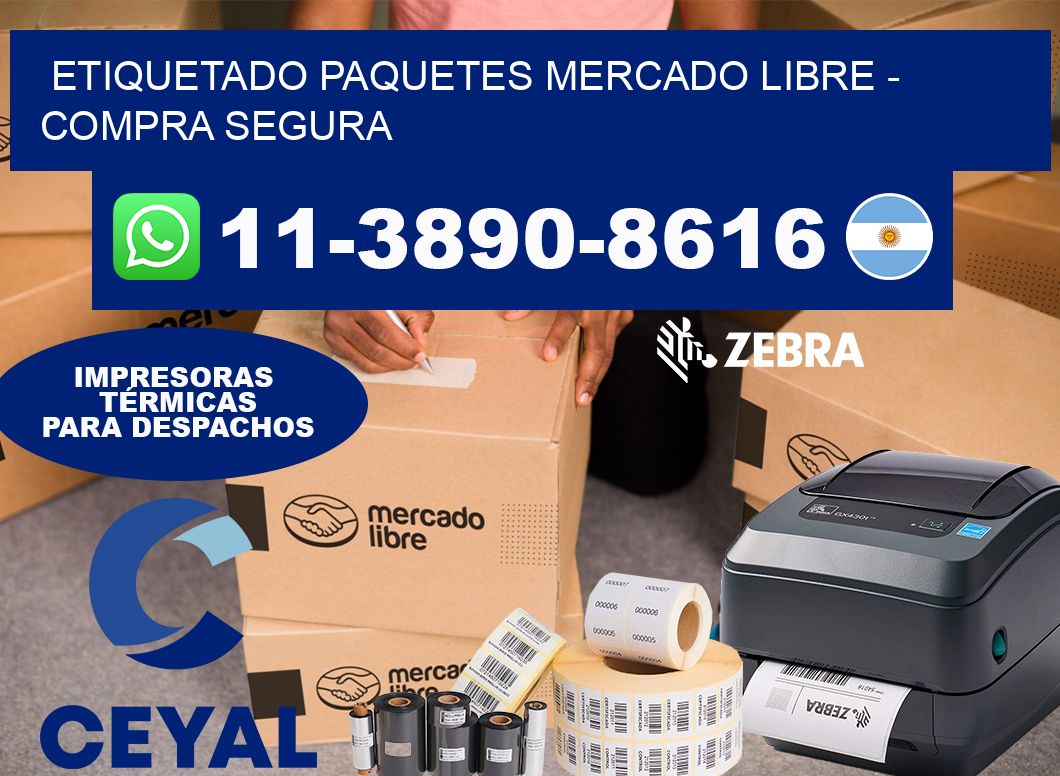 etiquetado paquetes mercado libre - Compra segura
