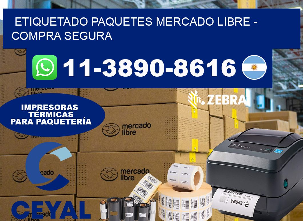 etiquetado paquetes mercado libre - Compra segura