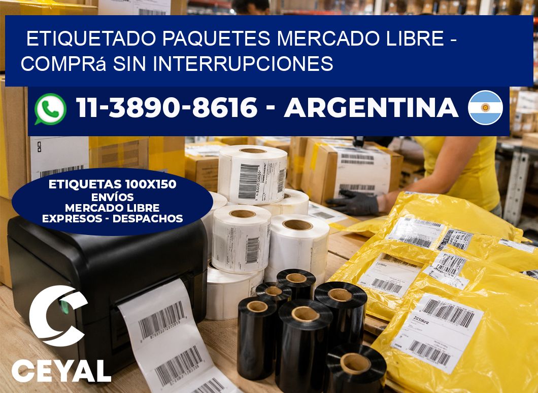 etiquetado paquetes mercado libre - Comprá sin interrupciones