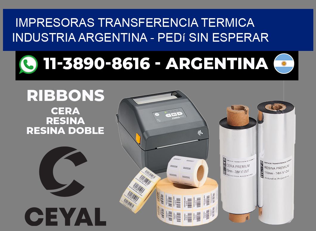 IMPRESORAS TRANSFERENCIA TERMICA INDUSTRIA ARGENTINA - Pedí sin esperar